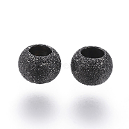 304 Stainless Steel Textured Spacer Beads, Round, Electrophoresis Black, 4x3mm, Hole: 1.8mm(X-STAS-P108-04B)