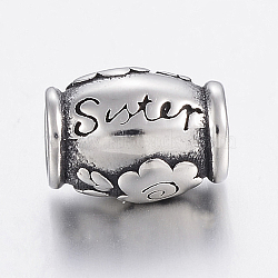 304 Stainless Steel European Beads, Large Hole Beads, Barrel with Flower and Word Sister, Antique Silver, 10.5x7~8mm, Hole: 4.5mm(STAS-H440-89AS)