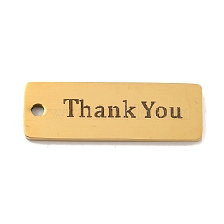 PVD Vacuum Plating 201 Stainless Steel Big Pendants, Rectangle with Word Thank You Charms, Real 18K Gold Plated, 27x9x1.5mm, Hole: 1.6mm(STAS-L079-027J-G)