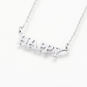 304 Stainless Steel Pendant  Necklaces, Word with Happy, Stainless Steel Color, 18.77 inch(47.7cm), 1.5mm