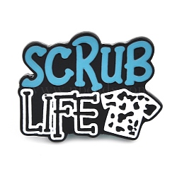 Word Scrub Life Enamel Pins, Alloy Brooches for Backpack Clothes, Word, 31.5x39.5mm(JEWB-D279-07B-02)