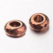 Electroplate Non-magnetic Synthetic Hematite European Beads, Faceted, Large Hole Rondelle Beads, Copper Plated, 14x6mm, Hole: 6mm(G-F300-53-08)