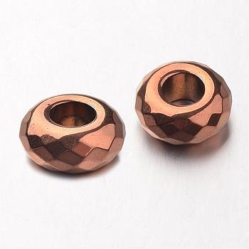 Electroplate Non-magnetic Synthetic Hematite European Beads, Faceted, Large Hole Rondelle Beads, Copper Plated, 14x6mm, Hole: 6mm