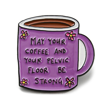 Coffee Cup with Inspiring Quote May Your Coffee And Pelvic Floor Be Strong Enamel Pins, Black Alloy Brooches for Backpack Clothes, Medium Orchid, 30.5x30x2mm