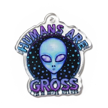 Halloween Printed Acrylic Pendants, Alien with Word HUMANS ARE GROSS, 40x35.5x2mm, Hole: 2.2mm