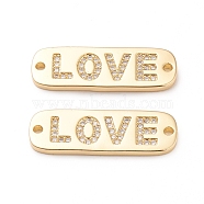 Brass Micro Pave Cubic Zirconia Links, Long-Lasting Plated, Rectangle with Words Love, for Valentine's Day, Clear, Real 18K Gold Plated, 9x27x2mm, Hole: 1.6mm(ZIRC-L093-30G)