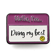 Hello I'm Doing My Best Rectangle Social Dialogue Box Enamel Pins, Black Zinc Alloy Brooches for Backpack Clothes, Medium Violet Red, 22x30.5x2mm(JEWB-Z010-04F-EB)