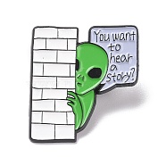 You Want To Hear A Story Word Enamel Pin, Alien Alloy Badge for Backpack Clothes, Electrophoresis Black, Green, 28x26x1.5mm, Pin: 1.3mm(JEWB-H006-19EB)