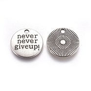 Tibetan Style Alloy Flat Round Carved Word Never Give Up Pendants, Inspirational Message Pendants, Lead Free & Cadmium Free, Antique Silver, 20x2.5mm, Hole: 2mm, about 360pcs/1000g(TIBEP-12585-AS-RS)
