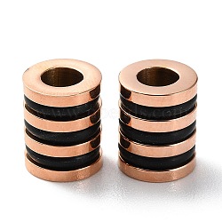 Ion Plating(IP) 303 Stainless Steel European Beads, Large Hole Beads, with Rubber Ring, Grooved Column, Rose Gold, 10x8mm, Hole: 4mm(STAS-E454-45RG)