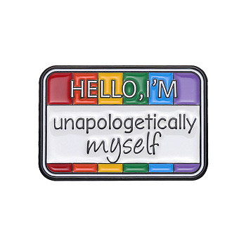 Pride Rainbow & Word Hello I'm Unapologetically Myself Enamel Pins, Alloy Brooches for Backpack Clothes, Colorful, 21x30mm