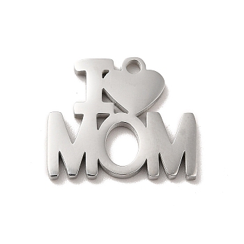 Mother's Day Theme 304 Stainless Steel Pendants, Stainless Steel Color, Word I Love Mom Charms, Word, 13.5x16x1.3mm, Hole: 1.5mm