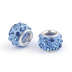 Polymer Clay Rhinestone European Beads, Large Hole Beads, Rondelle, with Silver Color Plated Brass Cores, Light Sapphire, 10~12x7~8mm, Hole: 5mm(CPDL-T001-22)