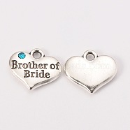 Wedding Party Supply Antique Silver Alloy Rhinestone Heart Carved Word Brother of Bride Wedding Family Charms, Cadmium Free & Lead Free, Aquamarine, 14x16x3mm, Hole: 2mm(X-TIBEP-N005-27E)