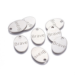 Stainless Steel Pendants, Inspirational Message Pendants, Oval with Word Brave, Stainless Steel Color, 24x17x1mm, Hole: 3mm(STAS-I114-01P)