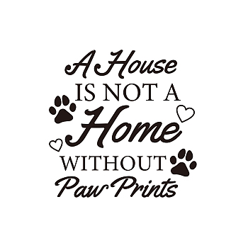 PVC Wall Stickers, for Wall Decoration, Word A Home is not A Home without Paw Print, Word, 1030x290mm