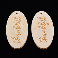 Wood Big Pendants, Laser Engraved, Oval with Thankful, Antique White, 70x38x5.5mm, Hole: 2.5mm(WOOD-S055-44B)