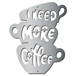 Iron Wall Hanging Decoration, with Screws, Metal Wall Art Ornament for Home, Cup with Word I Need More Coffee, Silver, 240x300x1mm(HJEW-WH0013-077)