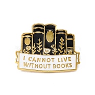 Leaf Book with  Word I Cannot Live without Books Enamel Pin, Golden Brass Brooch for Backpack Clothes, Black, 22x28.5x2mm, Pin: 1.2mm.(JEWB-D012-07)