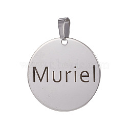 Stainless Steel Pendants, Flat Round with Word Muriel, Stainless Steel Color, 30x1mm, Hole: 4x8mm(STAS-E450-10P-AAA)