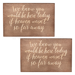 Olycraft Wooden Ornaments, for Party Gift Home Decoration, Rectangle with Word We Know You Would Be Here Today If Heaven Wasn't So Far Away, Saddle Brown, 16.5x25.3x0.85cm(WOOD-OC0001-59)