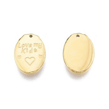 Ion Plating(IP) 304 Stainless Steel Charms, Oval with Word Love My Kids & Heart, Real 14K Gold Plated, 14x10x2mm, Hole: 0.9mm