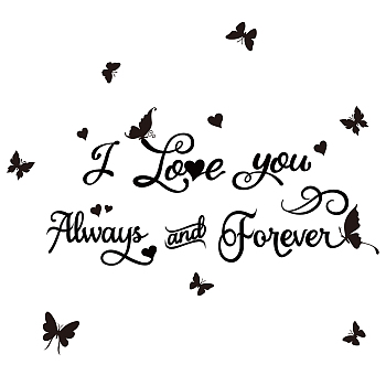 PVC Wall Stickers, for Wall Decoration, Word I Love you Always and Forever, Butterfly Pattern, 325x700mm