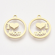 Mother's Day Theme, 201 Stainless Steel Pendants, Laser Cut Pendants, Flat Round with Word I Love Mom, Golden, 17.5x15.5x1mm, Hole: 1.4mm(STAS-T044-114G)