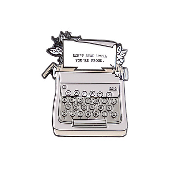Creative Zinc Alloy Brooches, Enamel Lapel Pin, with Iron Butterfly Clutches or Rubber Clutches, Electrophoresis Black Color, Typewriter with Word Don't Stop Until You're Proud, Gainsboro, 28x23mm, Pin: 1mm