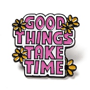 Inspiring Word Good Things Take Time Enamel Pins, Black Alloy Brooches for Backpack Clothes, Hot Pink, 28.5x29.5x1mm(JEWB-Z014-05B-EB)