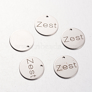 Spray Painted Stainless Steel Pendants, Flat Round with Words Zest, Stainless Steel Color, 20x1mm, Hole: 2mm(STAS-I048-C06)