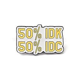 Rectangle with Quote 50% IDK 50% IDC Enamel Pin, Electrophoresis Black Zinc Alloy Brooch for Backpack Clothes, Gold, 19x30x1.5mm(JEWB-D014-05E)