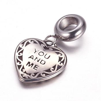 304 Stainless Steel European Dangle Charms, Large Hole Pendants, Heart with YOU AND ME, Antique Silver, 27mm, Hole: 5mm, Pendant: 15x14x2.5mm