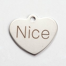 Non-Tarnish Stainless Steel Heart Pendants, with Word Nice, Cadmium Free & Nickel Free & Lead Free, Stainless Steel Color, 21x24x1mm, Hole: 2mm(STAS-L165-C26)