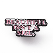 Word Beautiful Isn't A Size Enamel Pin, Electrophoresis Black Alloy Feminism Brooch for Backpack Clothes, Electrophoresis Black, 13x30.5x2mm, Pin: 1.2mm.(JEWB-D013-02A)