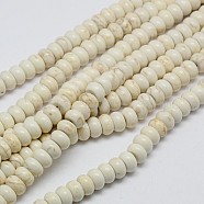 Synthetic Turquoise Beads Strands, Dyed, Rondelle, Creamy White, 5x3mm, Hole: 1mm, about 140pcs/strand, 15.5 inch(TURQ-G109-5x3mm-07)