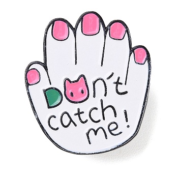 Black Aolly Brooches, Enamel Pins, Hand with Word Don't Catch Me, 30x26.5x2mm