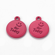 Spray Painted Alloy Pendants, Cadmium Free & Lead Free, Flat Round with Word For Today, Cerise, 17x14x1.5mm, Hole: 1.8mm(PALLOY-Q433-030G-RS)