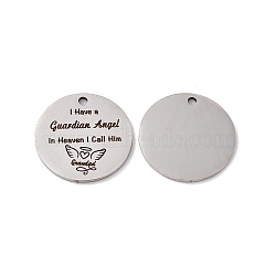 201 Stainless Steel Pendants, Flat Round with Word I Have a Guardian Angel In Heaven I Call Him, Laser Cut, Stainless Steel Color, 25x1.5mm, Hole: 2.2mm(STAS-J401-LD010)