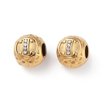 304 Stainless Steel Rhinestone European Beads, Round Large Hole Beads, Real 18K Gold Plated, Round with Letter, Letter I, 11x10mm, Hole: 4mm