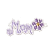 Handmade Loom Pattern MIYUKI Seed Beads, Word Mom with Flower Links Connector, for Mother's Day, Lilac, 25x53x2mm, Hole: 0.8mm(PALLOY-MZ00050-03)