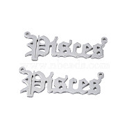 304 Stainless Steel Connector Charms, Word, Pisces, 10x26x1mm, Hole: 0.8mm(STAS-N095-136E)