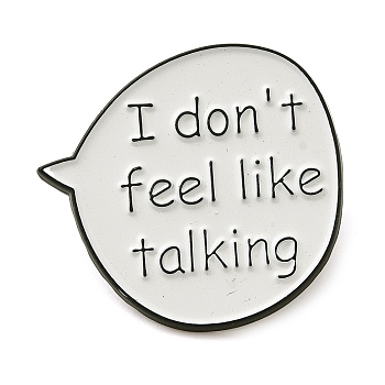 Word I Don't Feel Like Talking Alloy Enamel Pins, Dialog Box Brooches, White, 28.5x30mm