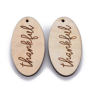 Wood Big Pendants, Laser Engraved, Oval with Thankful, PapayaWhip, 70x38x5.5mm, Hole: 2.5mm(WOOD-S055-44A)