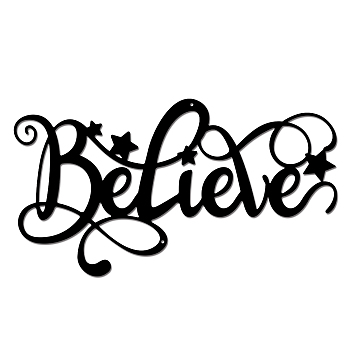 Iron Wall Art Decorations, Believe Sign, for Front Porch, Living Room, Kitchen, Matte Style, Word, 165x300x1mm, Hole: 3mm