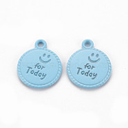 Spray Painted Alloy Pendants, Cadmium Free & Lead Free, Flat Round with Word For Today, Light Sky Blue, 17x14x1.5mm, Hole: 1.8mm(PALLOY-Q433-030A-RS)