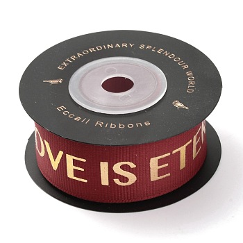 Polyester Grosgrain Ribbons, with Single Face Golden Hot Stamping, for DIY Gift Packing, Flower Packaging, Word Love is Eternal, Dark Red, 1 inch(25mm), 10 yards/roll(91.44m/roll)
