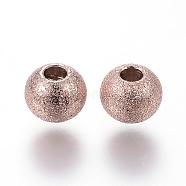 Ion Plating(IP) 304 Stainless Steel Textured Beads, Round, Rose Gold, 6x5mm, Hole: 2mm(STAS-P108-06RG)