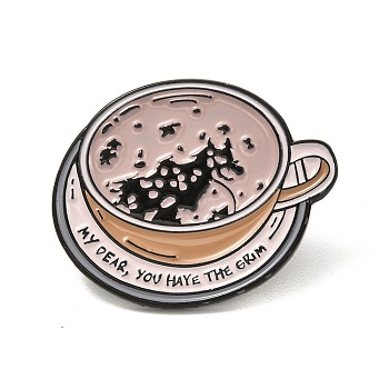 My Dear You Have The Grim Enamel Pin, Coffe Cup Alloy Enamel Brooch for Bags Clothes, Electrophoresis Black, Rosy Brown, 24.5x30.5x10.9mm
