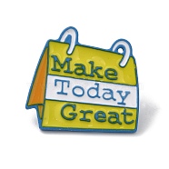 Inspirational Word Make Today Great & Calendar Enamel Pins, Alloy Badge for Men Women, Yellow, 25x26.5x2mm(JEWB-G032-02D)